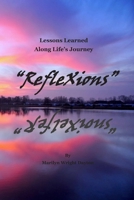 "RefleXions": Lessons Learned Along Life's Journey B08924HVSD Book Cover