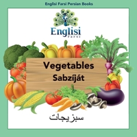 Englisi Farsi Persian Books Vegetables Sabz�j�t: Vegetables Sabz�j�t 0645006122 Book Cover