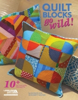 Quilt Blocks Go Wild 1609004175 Book Cover