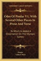Odes Of Pindar V1: With Several Other Pieces In Prose And Verse 1163280151 Book Cover