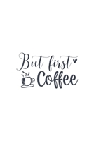 But First Coffee: Weekly Planner 2020, Organizer With Notes, Great Productivity Gift For Busy Professionals, New Employees, Workplace Office Gift 1673610064 Book Cover