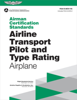Airman Certification Standards: Airline Transport Pilot and Type Rating - Airplane (2024): Faa-S-Acs-11a 164425459X Book Cover