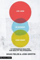 Live Large. Be Different. Shine Bright.: 12 Contagious Qualities for Healthy Relationships 0764463195 Book Cover