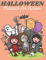 HALLOWEEN Malbuch für Kinder: Fröhliches Halloween - Hexe, Geist, Fledermäuse - Eine Sammlung lustiger und einfacher Halloween-Malvorlagen für Erwac B08KQVG44J Book Cover