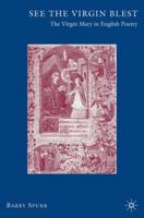 See the Virgin Blest: The Virgin Mary in English Poetry 1403974926 Book Cover