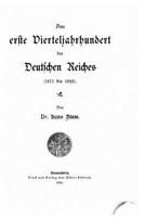 Das Erste Vierteljahrhundert Des Deutschen Reiches (1871 Bis 1895) 1533680523 Book Cover