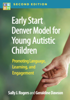 Early Start Denver Model for Young Autistic Children: Promoting Language, Learning, and Engagement 1462559166 Book Cover