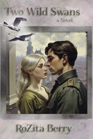 Two Wild Swans: A Novel 1517012813 Book Cover