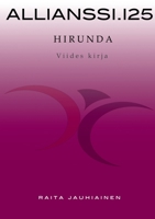 Allianssi.125: Hirunda: Viides kirja (Finnish Edition) 9528023975 Book Cover