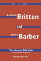 Benjamin Britten and Samuel Barber: A Listener's Guide: Their Lives and Their Music (Parallel Lives) 1574671081 Book Cover