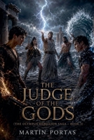The Judge of the Gods (The Rebel Olympus Saga) B0GZYB44GM Book Cover