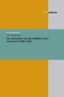 Die Johanniter Und Die Wallfahrt Nach Jerusalem (1480-1522) 3899714628 Book Cover