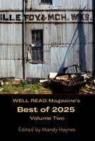 WELL READ Magazine's Best of 2025 Volume Two B0GVB6MR6M Book Cover