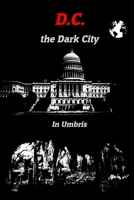D.C. the Dark City 1548958743 Book Cover