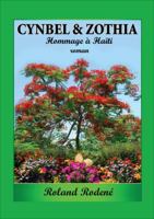 Cynbel et Zothia: Hommage à Haïti roman 1641516240 Book Cover