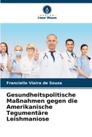 Gesundheitspolitische Maßnahmen gegen die Amerikanische Tegumentäre Leishmaniose (German Edition) 6208109841 Book Cover