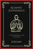 Against Jovinianus: Contending for Holiness 9358375647 Book Cover