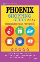 Phoenix Shopping Guide 2019: Best Rated Stores in Phoenix, Arizona - Stores Recommended for Visitors, 172448012X Book Cover