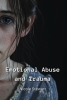 Emotional Abuse and Trauma B0DPR3MRRR Book Cover