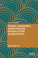 Tourism, Urbanization, and the Evolving Periphery of the European Union 981150217X Book Cover