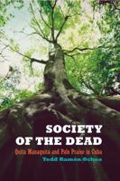 Society of the Dead: Quita Manaquita and Palo Praise in Cuba 0520256840 Book Cover