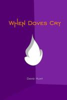When Doves Cry: Be Vulnerable 069276917X Book Cover