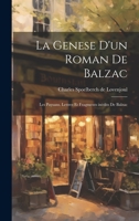 La Genese d'Un Roman de Balzac: Les Paysans. Lettres Et Fragments In�dits de Balzac 1020633948 Book Cover