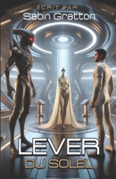 Lever Du Soleil (French Edition) B0F23FQ9FQ Book Cover