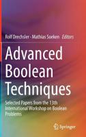 Advanced Boolean Techniques: Selected Papers from the 13th International Workshop on Boolean Problems 3030203220 Book Cover