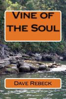 Vine of the Soul 1519740557 Book Cover