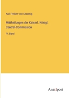 Mittheilungen der Kaiserl. K�nigl. Central-Commission: IV. Band 3382015323 Book Cover