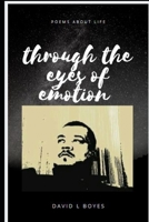 Through the eyes of emotion B08T7H6TKV Book Cover