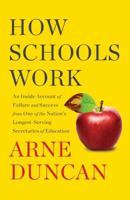 How Schools Work: An Inside Account of Failure and Success from One of the Nation's Longest-Serving Secretaries of Education 1501173065 Book Cover