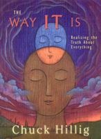 The Way IT Is, 2nd Edition: Realizing the Truth About Everything 0964974010 Book Cover