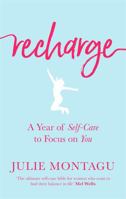 Recharge: A Year of Self-Care to Focus on You 0349418144 Book Cover