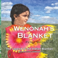 Wenonah's Blanket: The Story of the Blanket Flower 1954343027 Book Cover