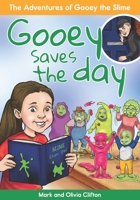 Gooey Saves The Day B0B45B1MBN Book Cover