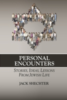 Personal Encounters: Stories, Ideas, Lessons from Jewish Life 1667855646 Book Cover