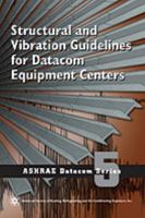 Structural and Vibration Guidelines for Datacom Equipment Centers 1933742208 Book Cover