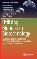 Utilising Biomass in Biotechnology: A Circular Approach discussing the Pretreatment of Biomass, its Applications and Economic Considerations (Green Energy and Technology) 3030228525 Book Cover