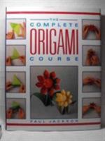 The Complete Origami Course 0831727926 Book Cover