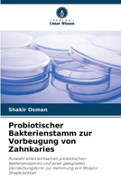 Probiotischer Bakterienstamm zur Vorbeugung von Zahnkaries (German Edition) 620988654X Book Cover