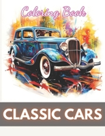 Classic Cars Coloring Book for Adult: 100+ New Designs for All Ages B0CNDDB94X Book Cover