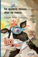 Te quiero muuu... dijo la vaca 9942421769 Book Cover