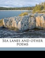 Sea Lanes And Other Poems (1921) 1165757109 Book Cover