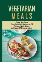 Vegetarian Meals: Easy Recipes For Optimal Balance Of Taste, Nutrition, & Ease Of Preparation: What Dips Are Vegetarian B09BY84ZG9 Book Cover