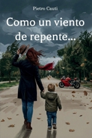 Como un viento de repente... (Spanish Edition) B0HCX68CWW Book Cover
