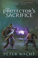 The Protector's Sacrifice 1950236242 Book Cover