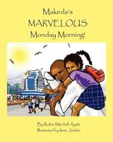 Makeda's MARVELOUS Monday Morning! 0981502822 Book Cover