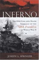 Inferno: The Epic Life and Death Struggle of the USS Franklin in World War II 0760329826 Book Cover